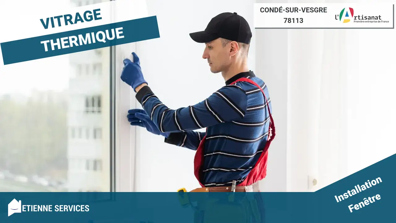 Installation de Fenêtre et Baie Vitrée par votre Vitrier Condé-sur-Vesgre