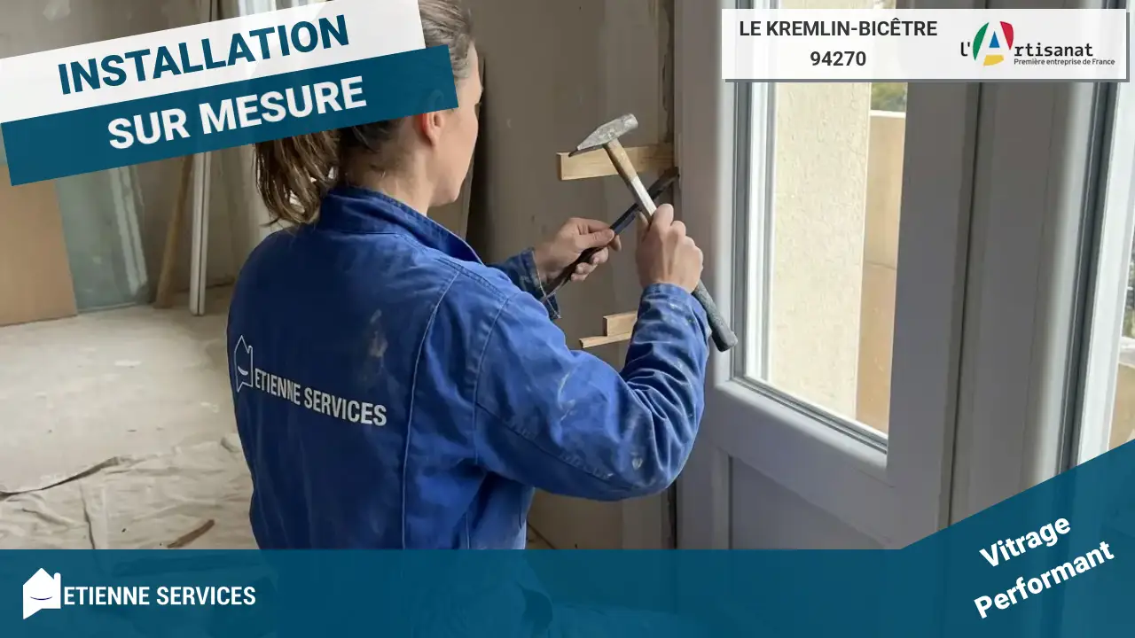 Installation de Fenêtre et Baie Vitrée par un Vitrier à Le Kremlin-Bicêtre