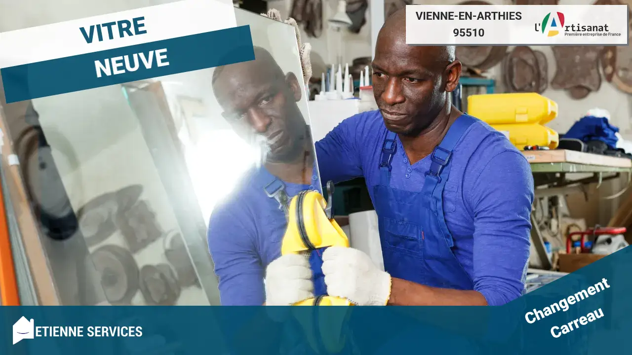 Remplacement de Vitrage Rapide par un Vitrier à Vienne-en-Arthies