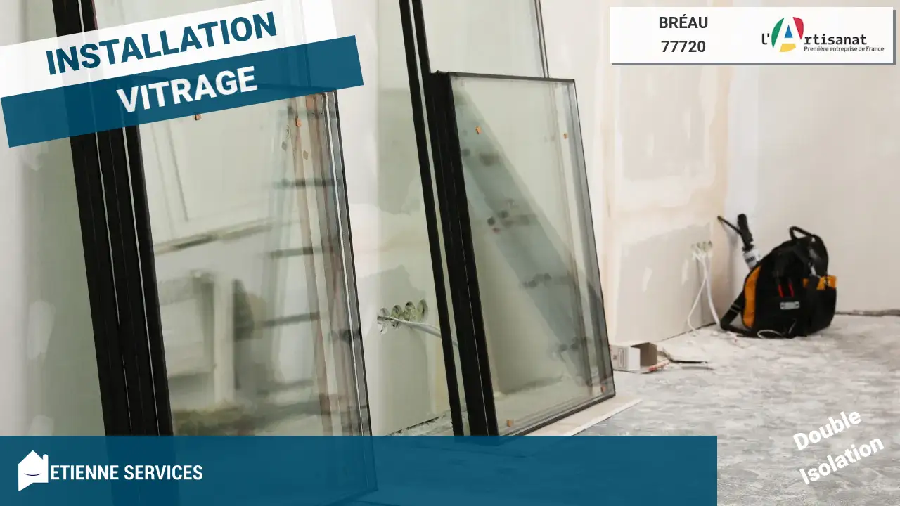 Installation de Fenêtre et Baie Vitrée par votre vitrier Bréau