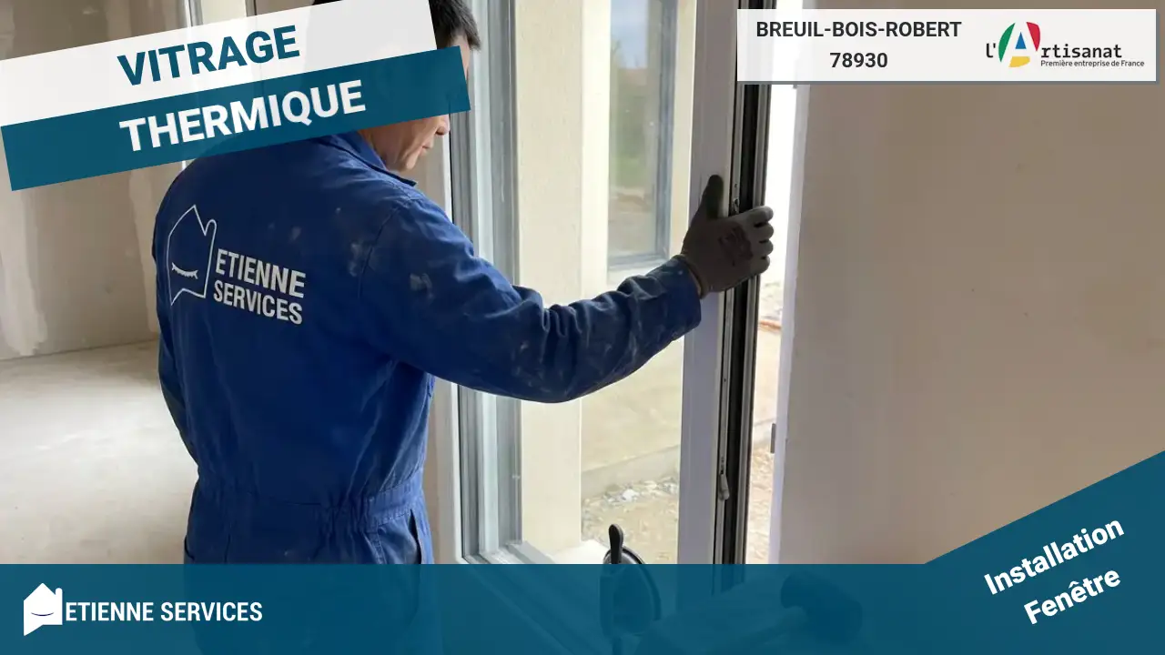 Installation Fenêtre et Baie Vitrée par votre vitrier à Breuil-Bois-Robert (78930)