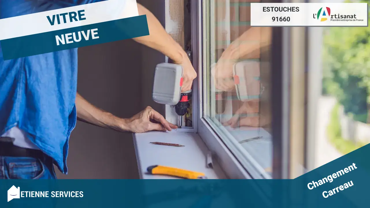 Remplacement de Vitrage Rapide et Efficace avec votre Vitrier Estouches