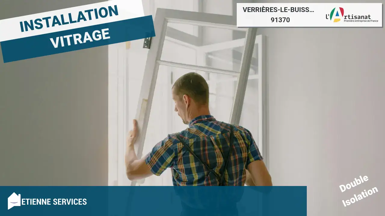 Installation de Fenêtre et Baie Vitrée : votre Vitrier à Verrières-le-Buisson