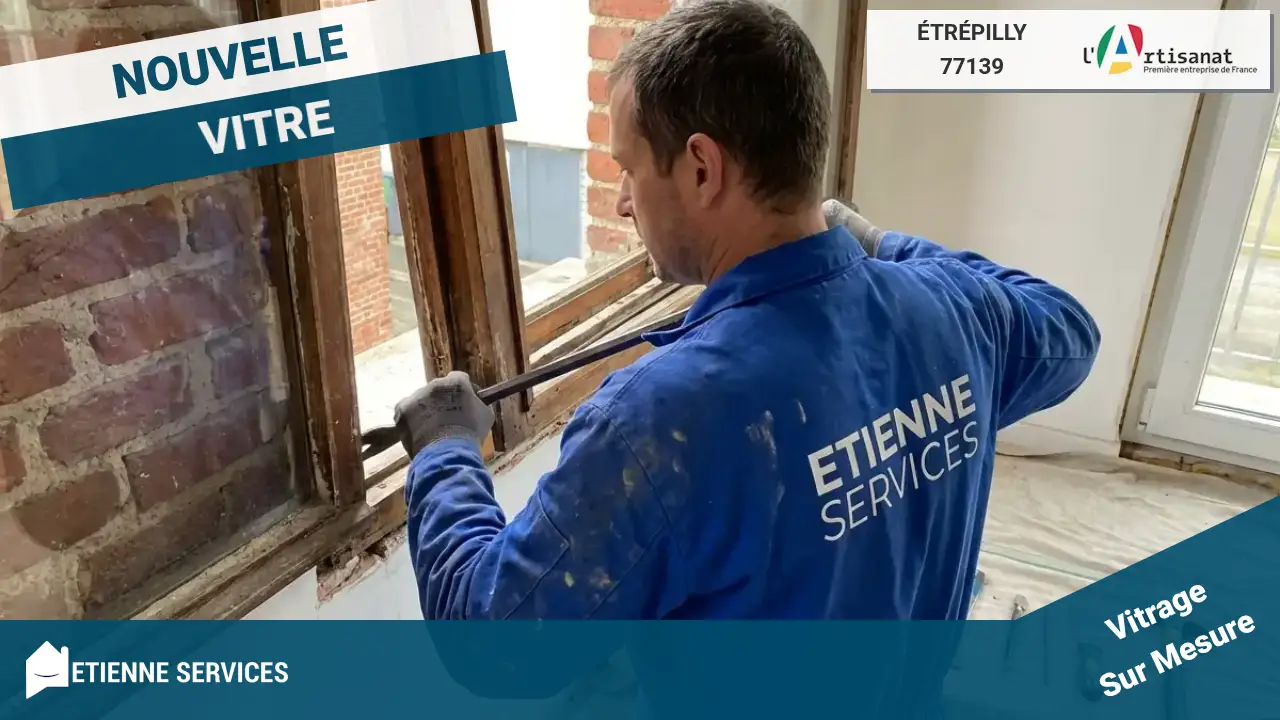 Remplacement de Vitrage Rapide par votre Vitrier à Étrépilly