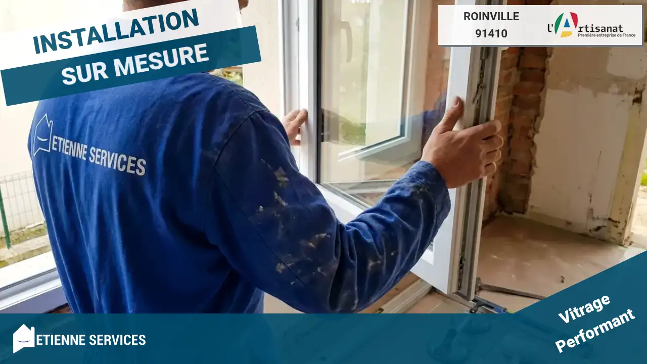 Installation de Fenêtre et Baie Vitrée par votre Vitrier Roinville