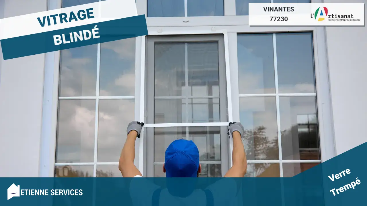 Dépannage d'urgence vitrerie : votre vitrier à Vinantes (77230) disponible 7j/7