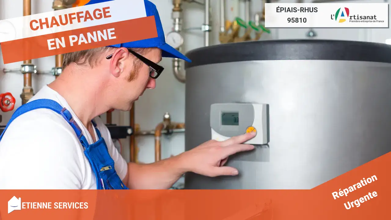 Service de Dépannage et Installation par votre Chauffagiste à Épiais-Rhus (95810)