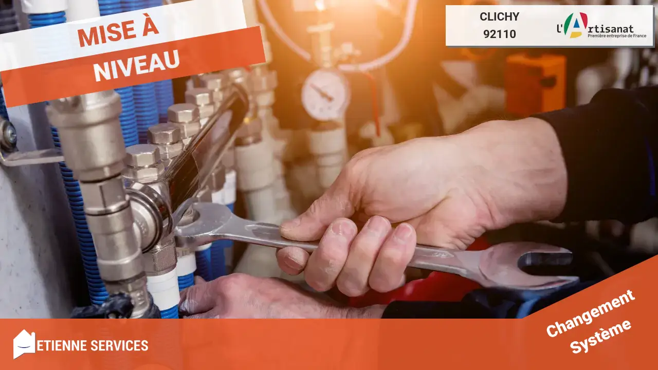 Remplacement de Système de Chauffage : Chauffagiste Expert à Clichy