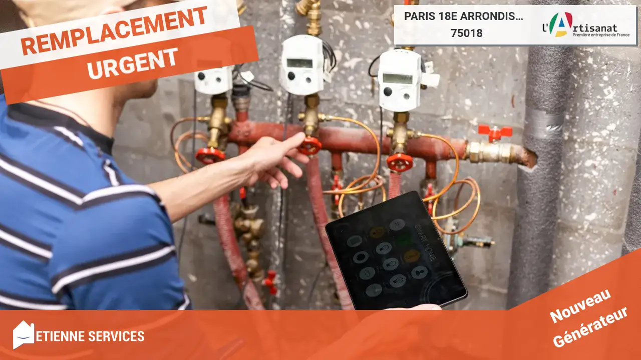 Remplacement de Système de Chauffage, l'expertise Chauffagiste à Paris 18e arrondissement (75018)