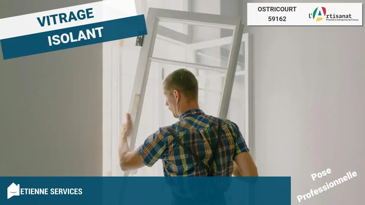 Installation de fenêtre et baie vitrée | Votre Artisan Vitrier Ostricourt (59162)