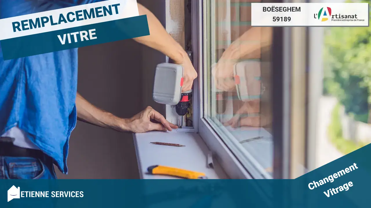 Remplacement de Vitrage : simple, double, triple - Vitrier Boëseghem (59189)