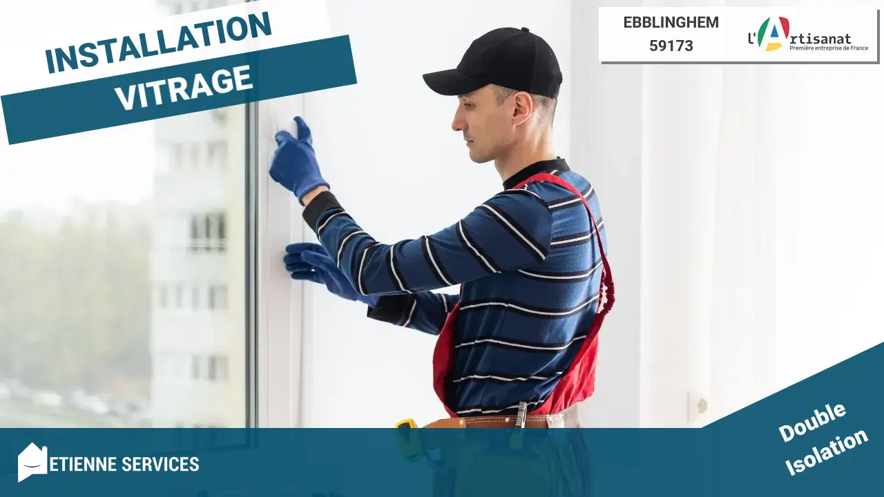 Installation de Fenêtre et Baie Vitrée sur mesure par votre Vitrier à Ebblinghem