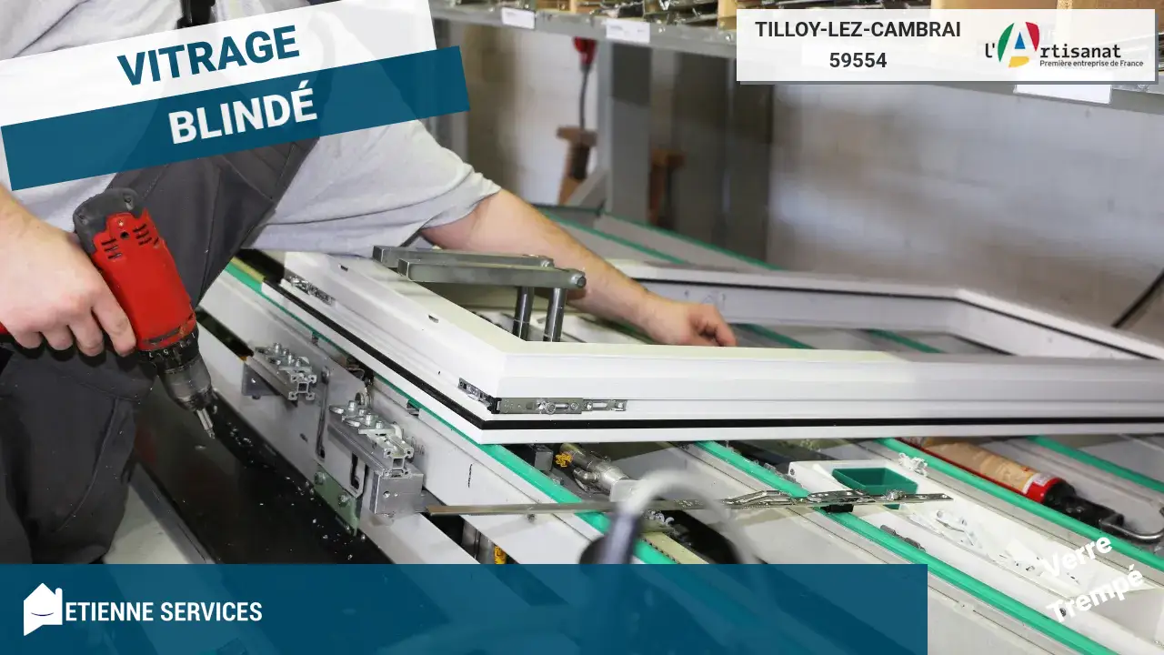 Dépannage de Vitrerie en Urgence avec votre Vitrier à Tilloy-lez-Cambrai