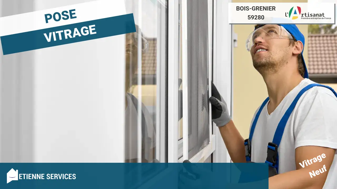 Installation de Fenêtre et Baie Vitrée sur mesure par votre Vitrier à Bois-Grenier