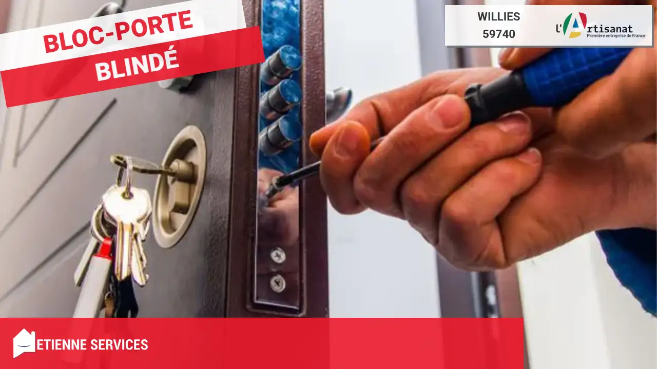 Installation et Remplacement de Porte Blindée par votre Serrurier à Willies (59740)