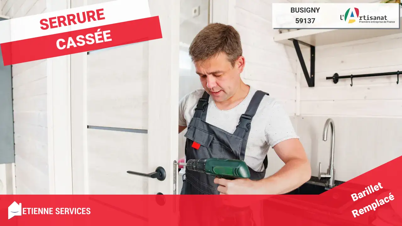 Votre Service de Dépannage Serrurerie en Urgence à Busigny (59137)