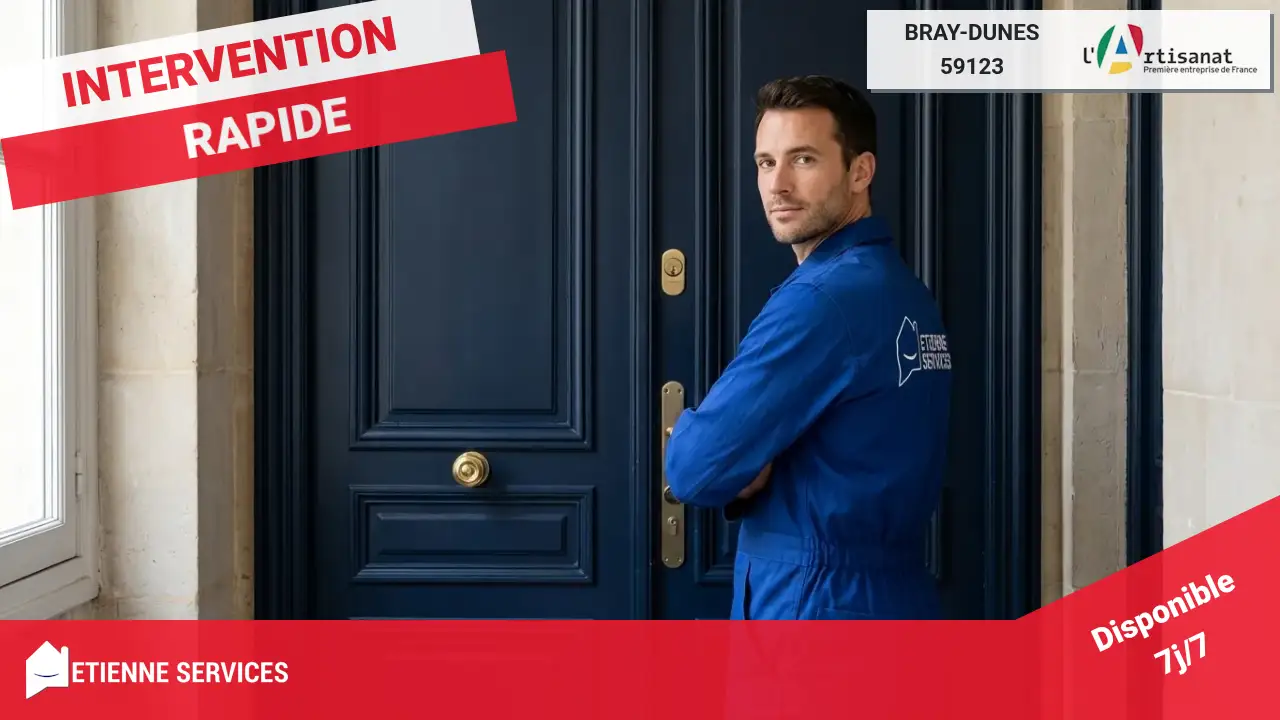 Dépannage et Installation de Serrurerie par votre Serrurier à Bray-Dunes
