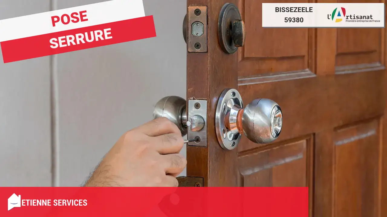Installation et Remplacement de Serrure : Serrurier à Bissezeele