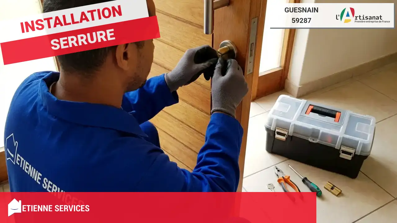 Installation et remplacement de serrure à Guesnain (59287)