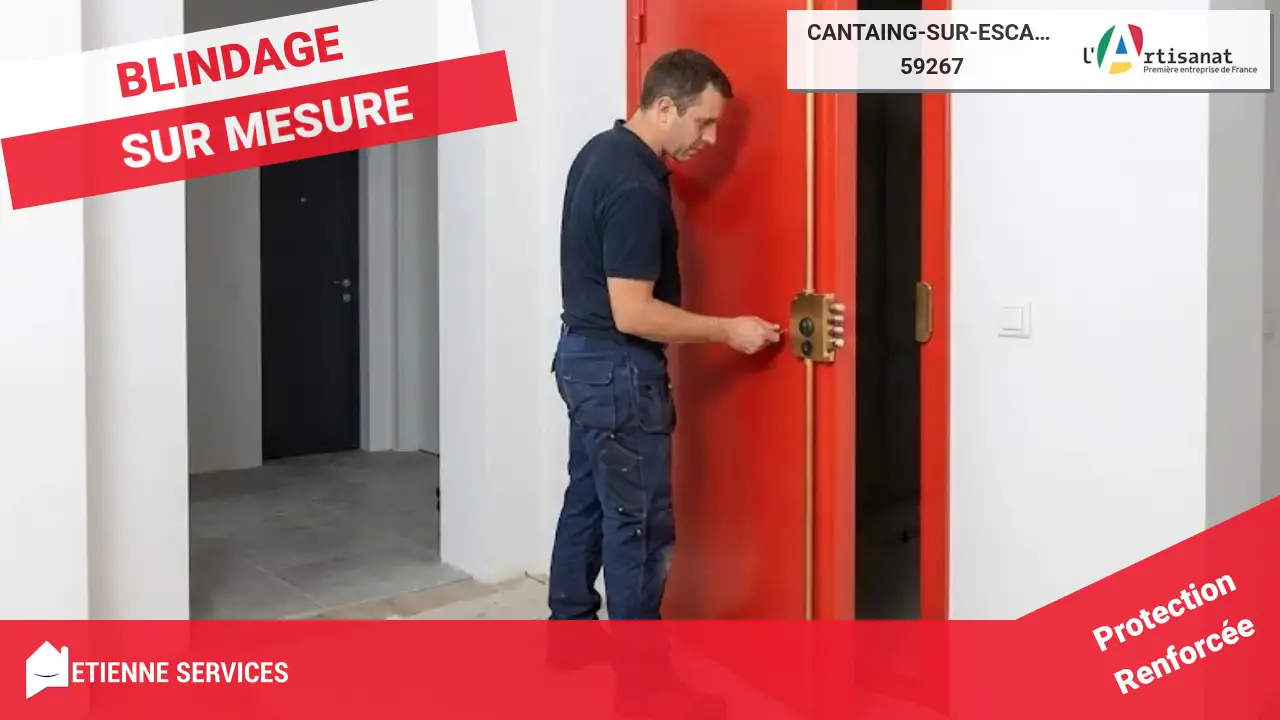 Installation de porte blindée à Cantaing-sur-Escaut (59267) pour une sécurité maximale
