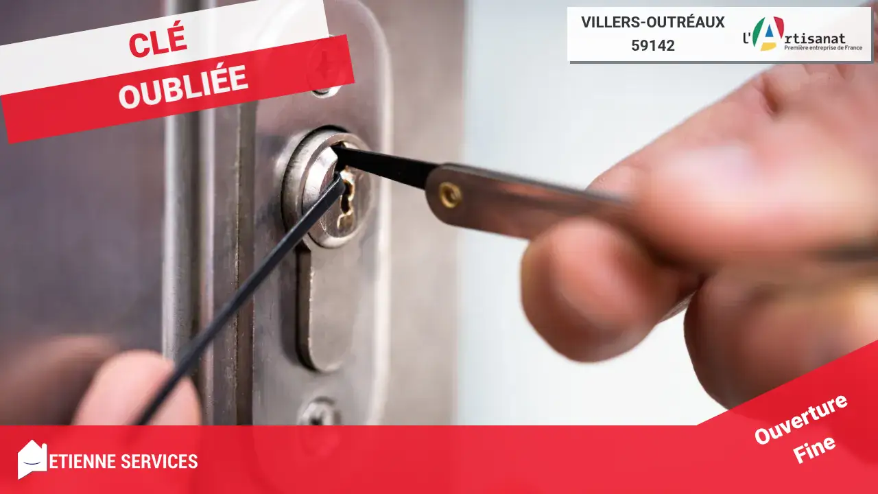 Ouverture de Porte à Villers-Outréaux : Intervention Rapide et Efficace 7j/7