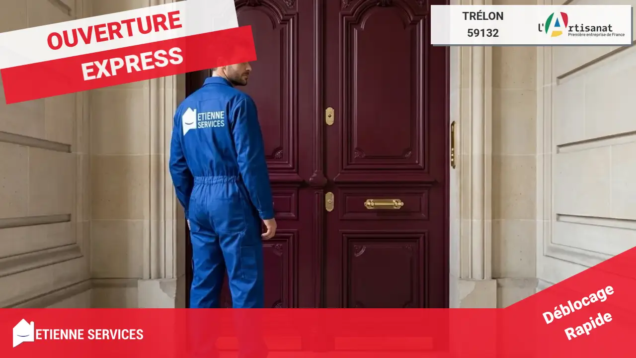 Ouverture de Porte par votre Serrurier à Trélon