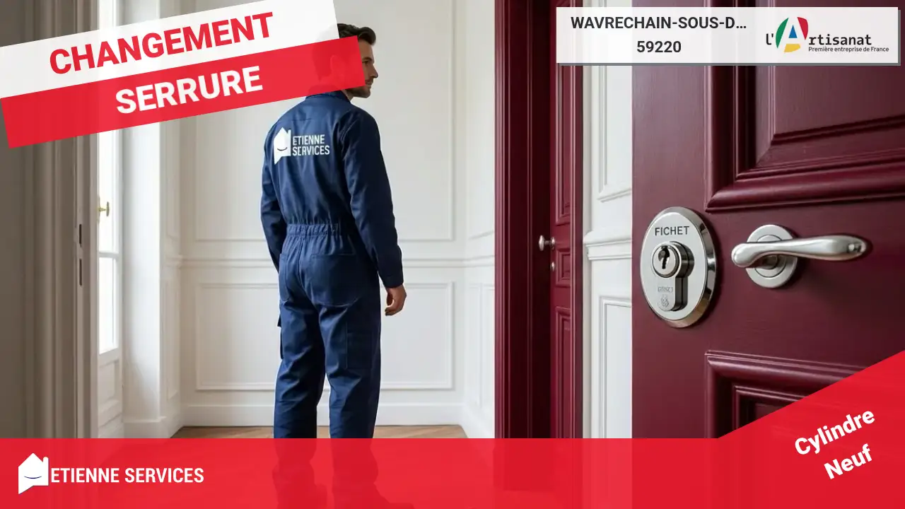 Urgence et Dépannage Serrurerie avec votre Serrurier Wavrechain-sous-Denain