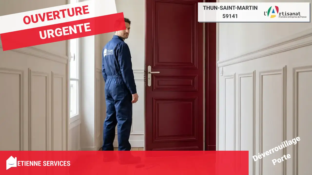 Ouverture de Porte par votre Serrurier à Thun-Saint-Martin (59141)