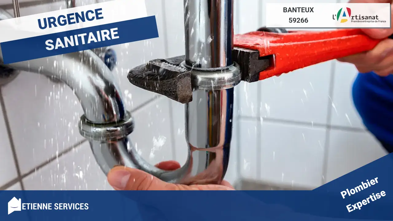 Dépannage et Installation Plomberie par votre Plombier à Banteux