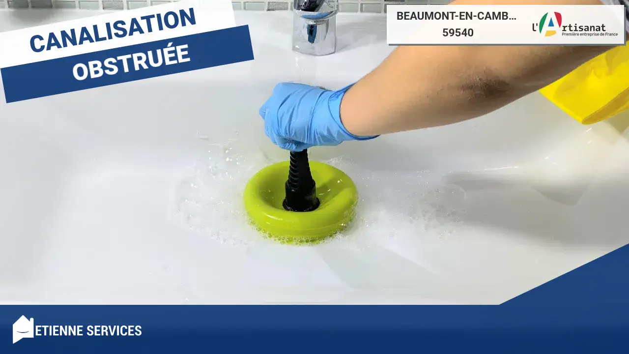 Débouchage de Canalisation Efficace par Plombier à Beaumont-en-Cambrésis (59540)