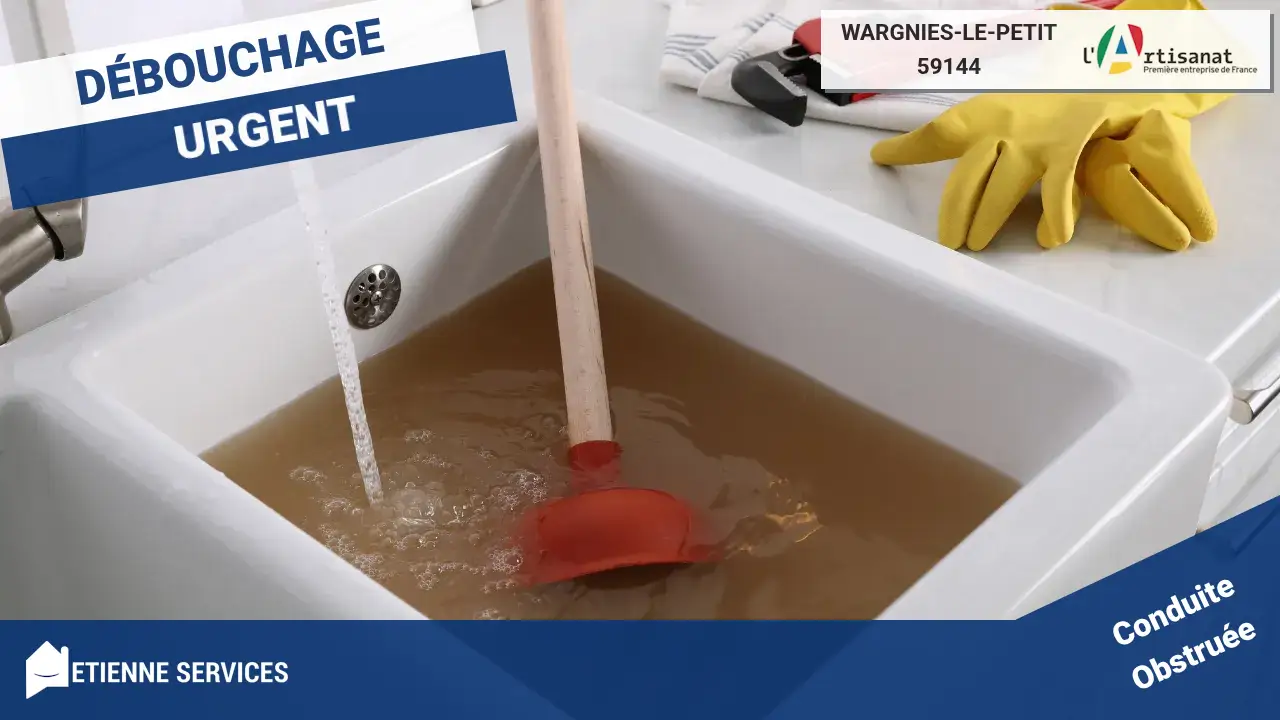 Débouchage de Canalisation Rapide avec votre Plombier à Wargnies-le-Petit