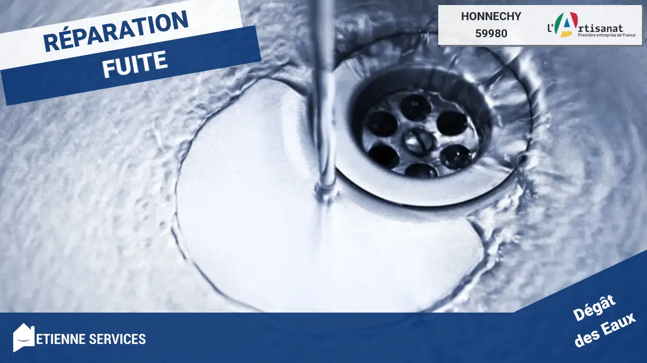 Réparation de fuite d'eau rapide par votre plombier à Honnechy