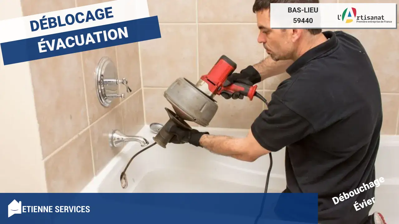 Débouchage de Canalisation Professionnel par un Plombier à Bas-Lieu