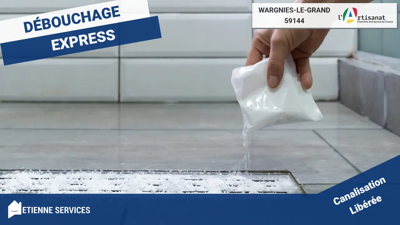 Débouchage de Canalisation Rapide et Efficace par un Plombier à Wargnies-le-Grand (59144)