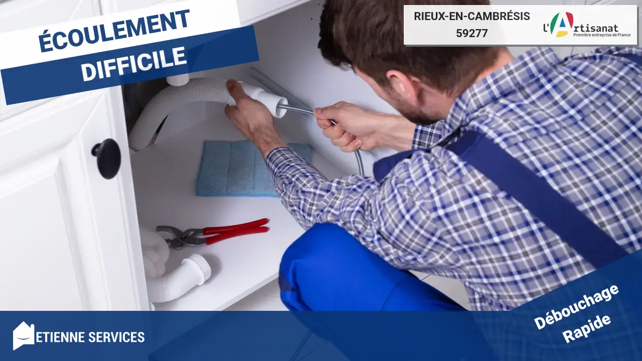 Débouchage de Canalisation Efficace par votre Plombier à Rieux-en-Cambrésis