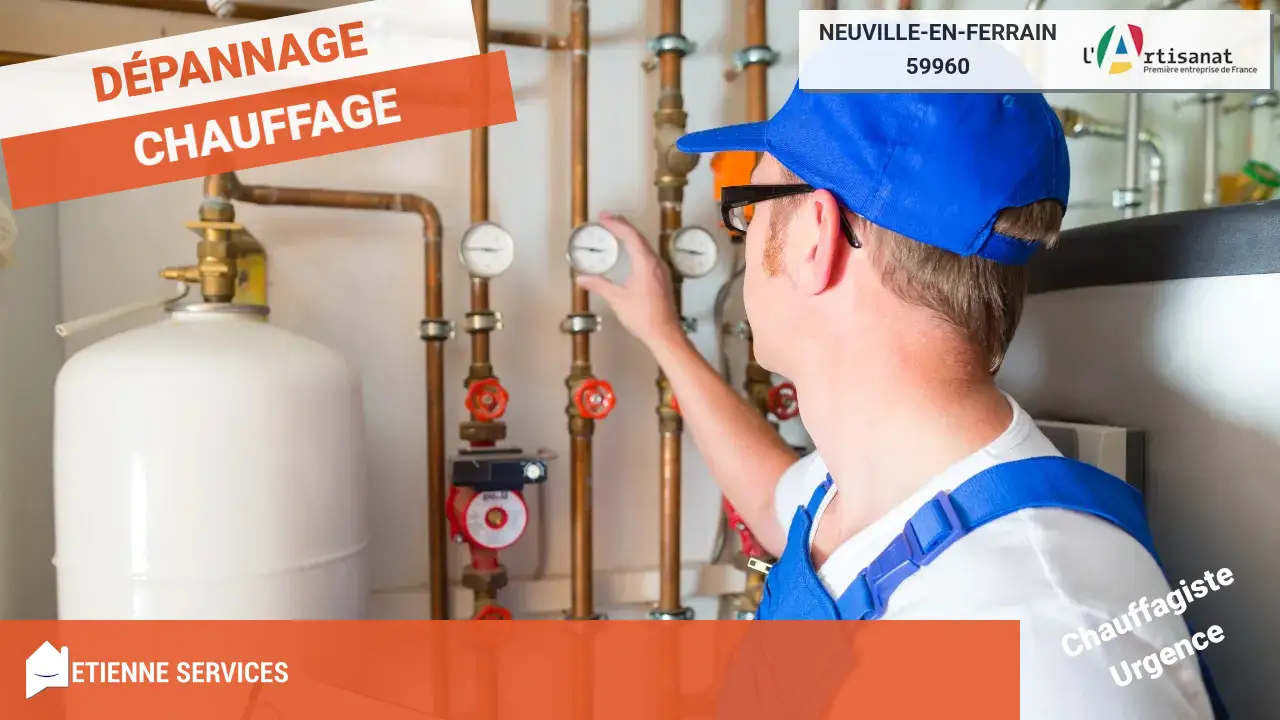Dépannage et Installation Chauffage : Chauffagiste à Neuville-en-Ferrain (59960)