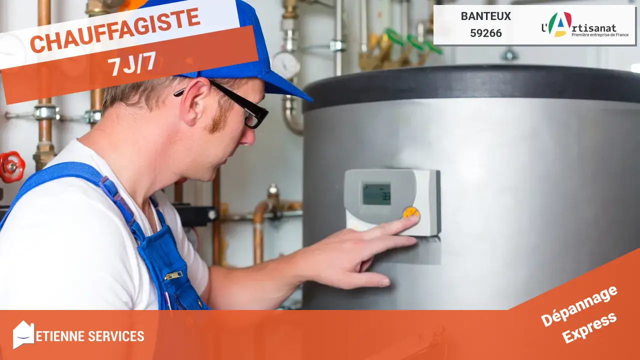 Dépannage et Installation par votre Chauffagiste à Banteux (59266)