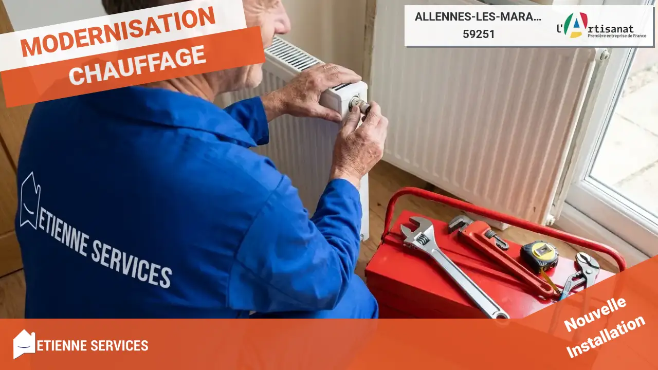 Remplacement Complet de votre Système de Chauffage par un Chauffagiste à Allennes-les-Marais