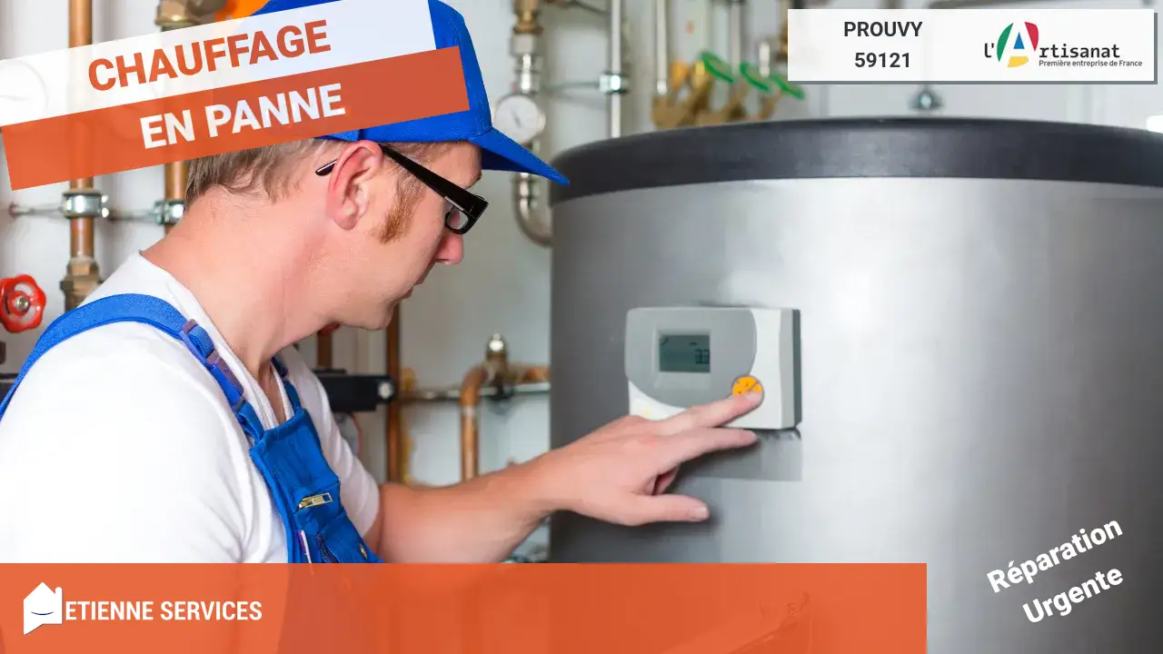 Service de Dépannage et Installation par votre Chauffagiste à Prouvy (59121) | Intervention Rapide
