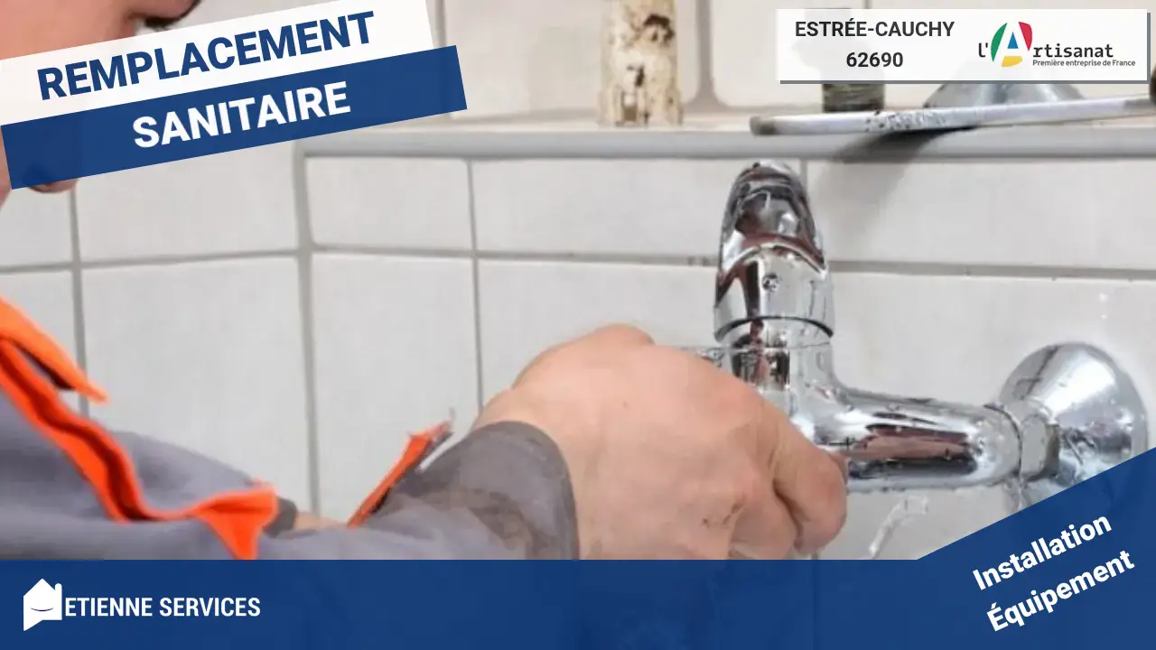 Experts en installation de sanitaire pour votre confort à Estrée-Cauchy-62690
