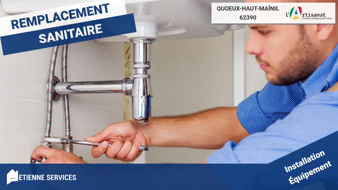 Installation de Sanitaire de Qualité Supérieure par nos Artisans à Quoeux-Haut-Maînil