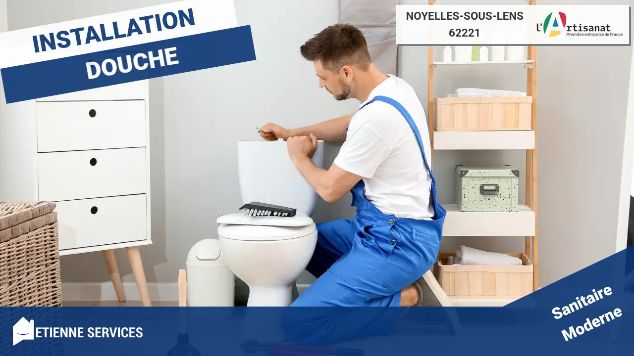 Vos Artisans Installateurs de Confiance pour Sanitaires à Noyelles-sous-Lens