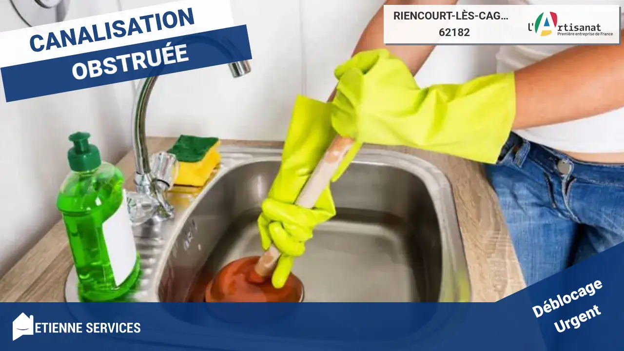 Service de Débouchage de Canalisation Efficace à Riencourt-lès-Cagnicourt (62182)