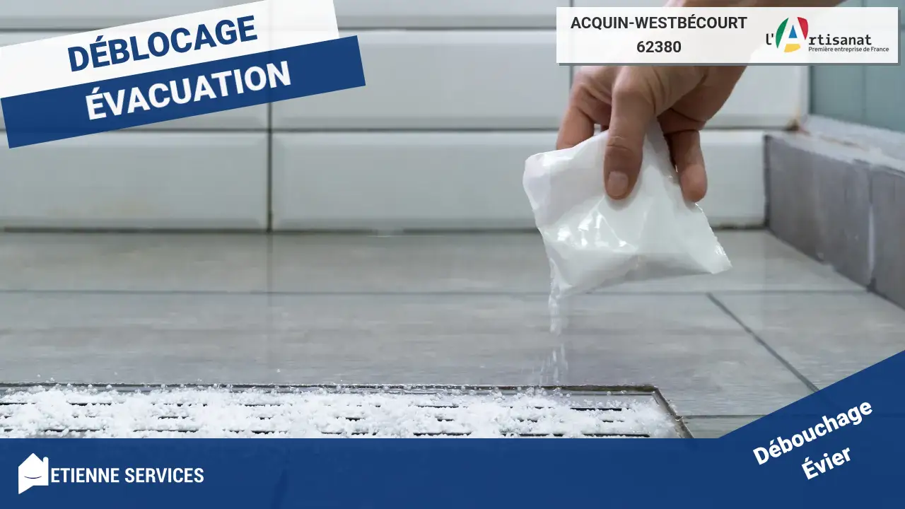 Service Expert de Débouchage de Canalisation à Acquin-Westbécourt (62380)