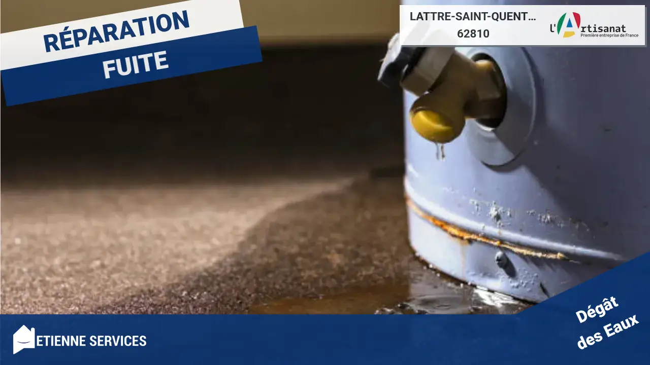 Spécialistes de la Réparation de Fuite d'Eau Rapide à Lattre-Saint-Quentin