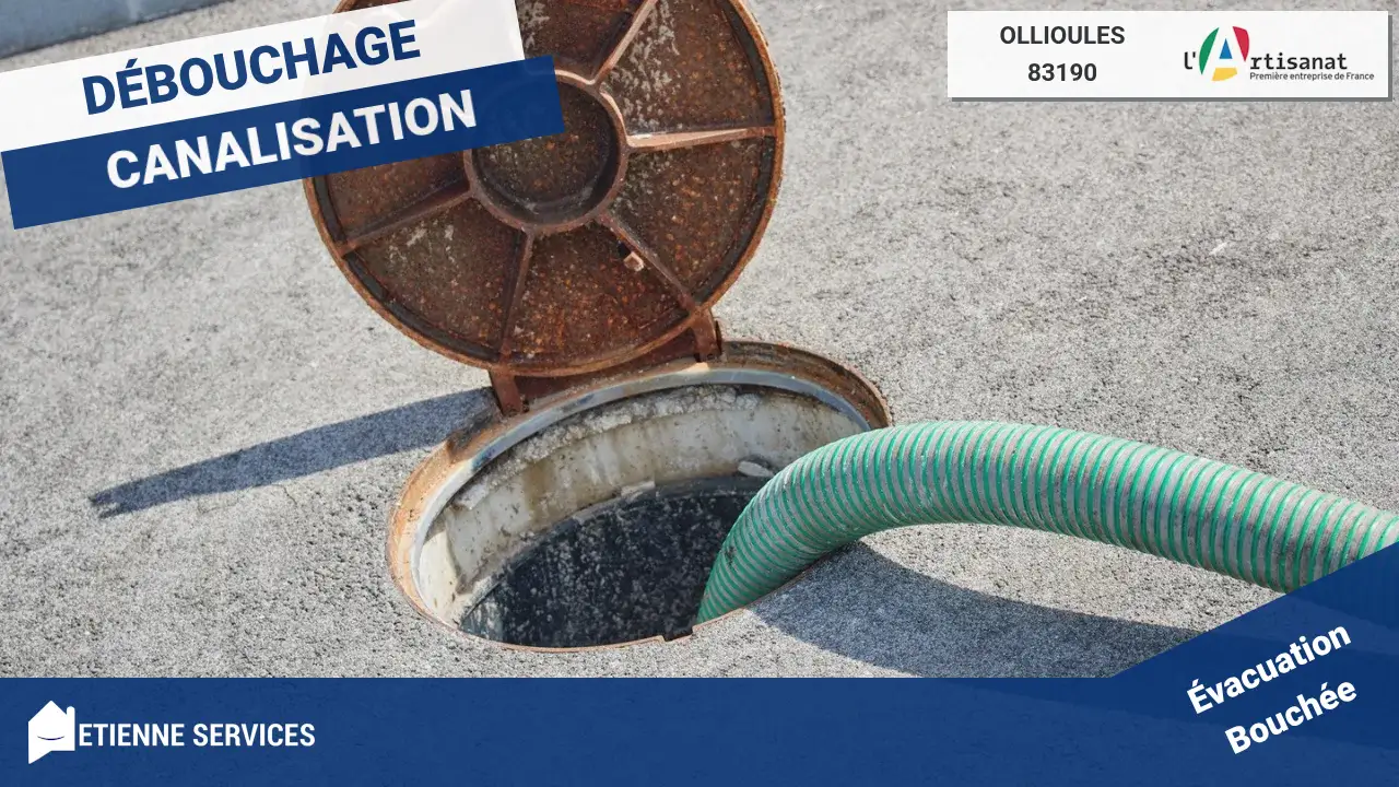 Spécialistes Reconnus du Débouchage de Canalisation à Ollioules (83190)