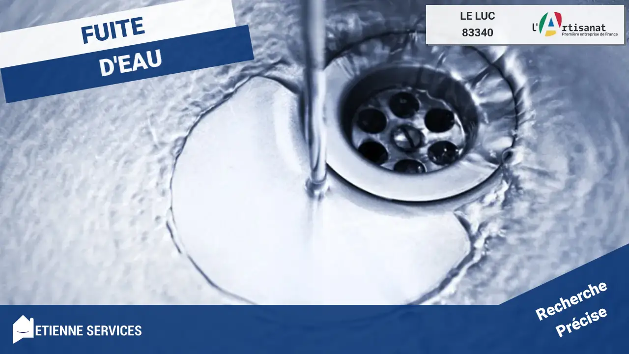 Experts en Réparation de Fuite d'Eau à Le Luc (83340) et alentours
