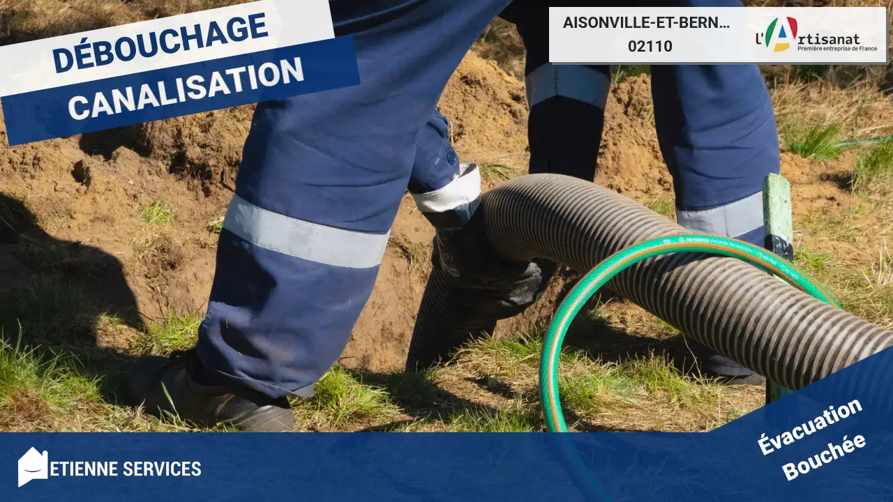 Service de Débouchage de Canalisation Rapide et Efficace à Aisonville-et-Bernoville