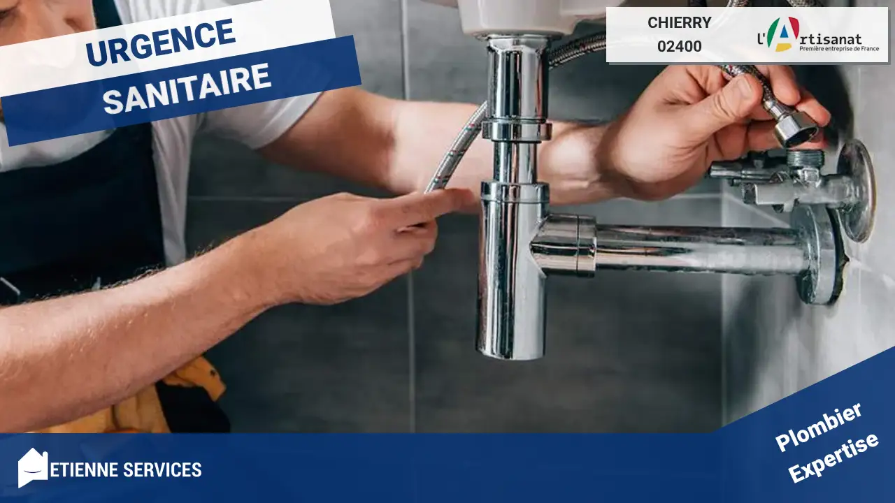 Votre Expert en Dépannage et Installation de Plomberie à Chierry (02400)