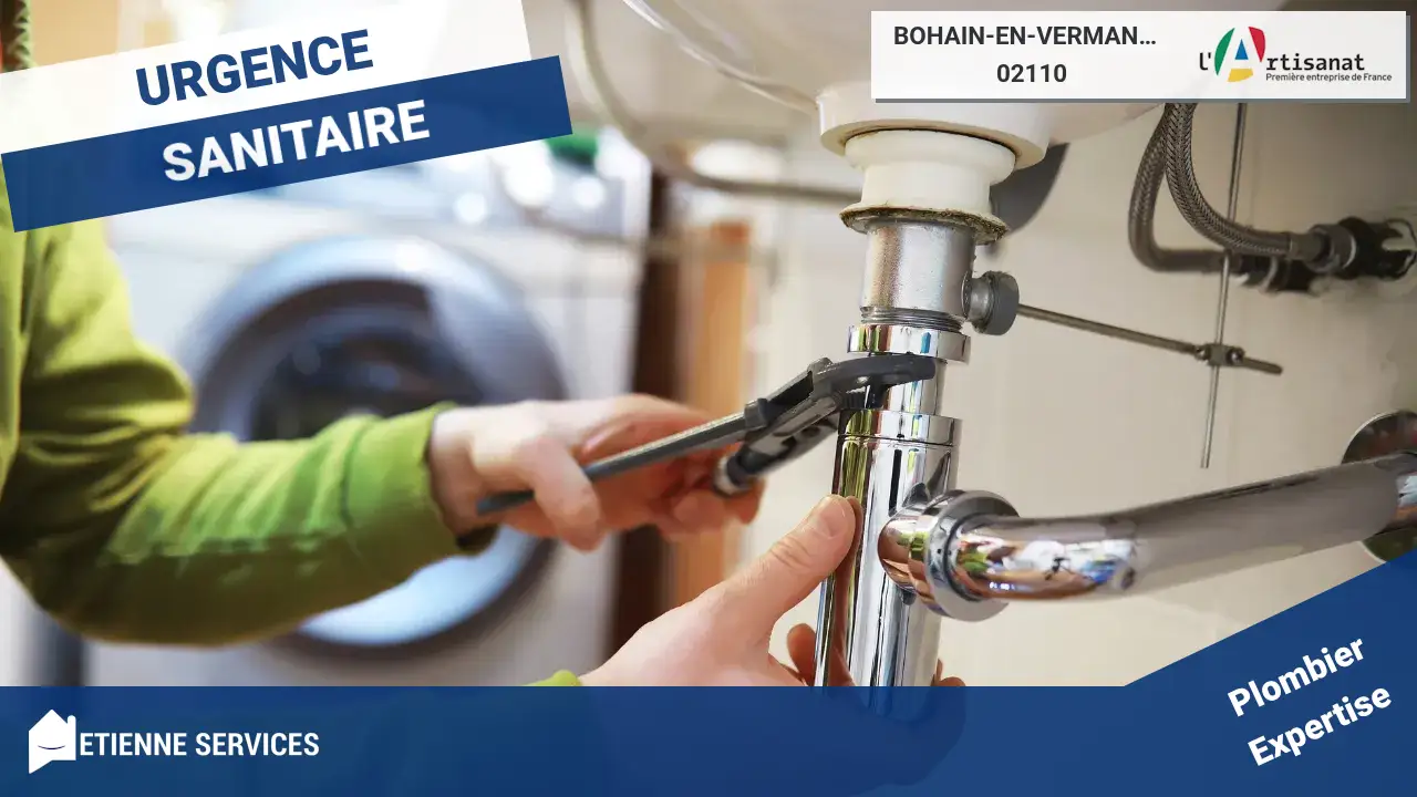 Votre Expert en Dépannage et Installation Plomberie à Bohain-en-Vermandois